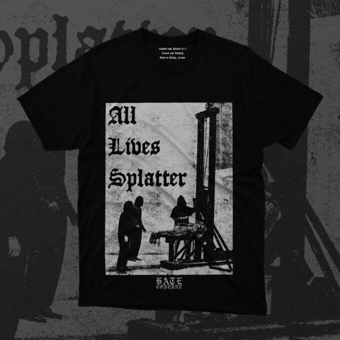 All Lives Splatter Mens T-Shirt “All Lives Splatter”, this design is a twisted parody of the “Black Lives Matter” movement, reimagining the concept with a grim and macabre touch.
