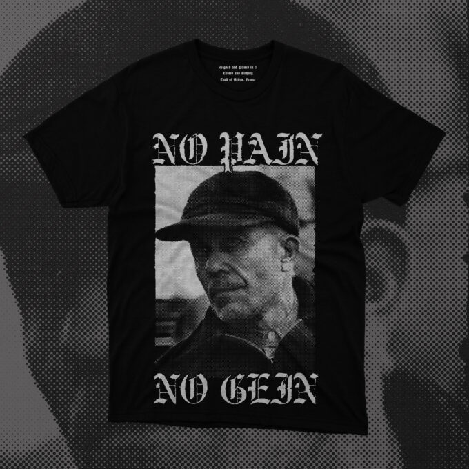NO PAIN NO GEIN Ed Gein T-Shirt
