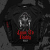 Come to Daddy Long sleeve