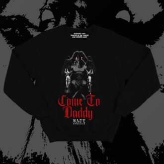 Come To Daddy - Crewneck Sweater